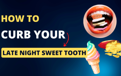 How to Curb Your Late Night Sweet Tooth (Once and for All!)