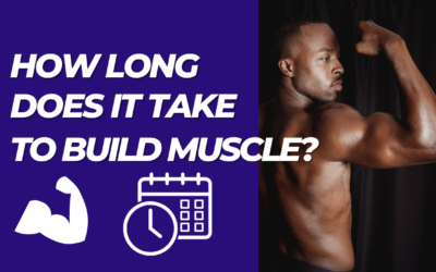 How Long Does It Take to Build Muscle?