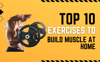 10 Best Exercises to Build Muscle at Home