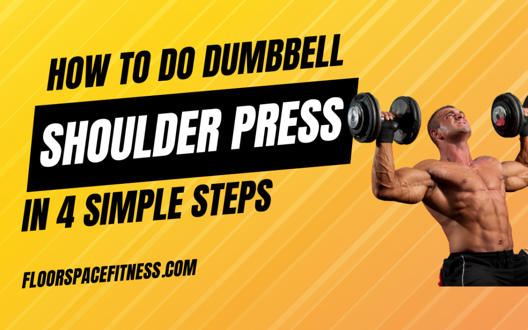 How to Do Dumbbell Shoulder Press (for Beginners)